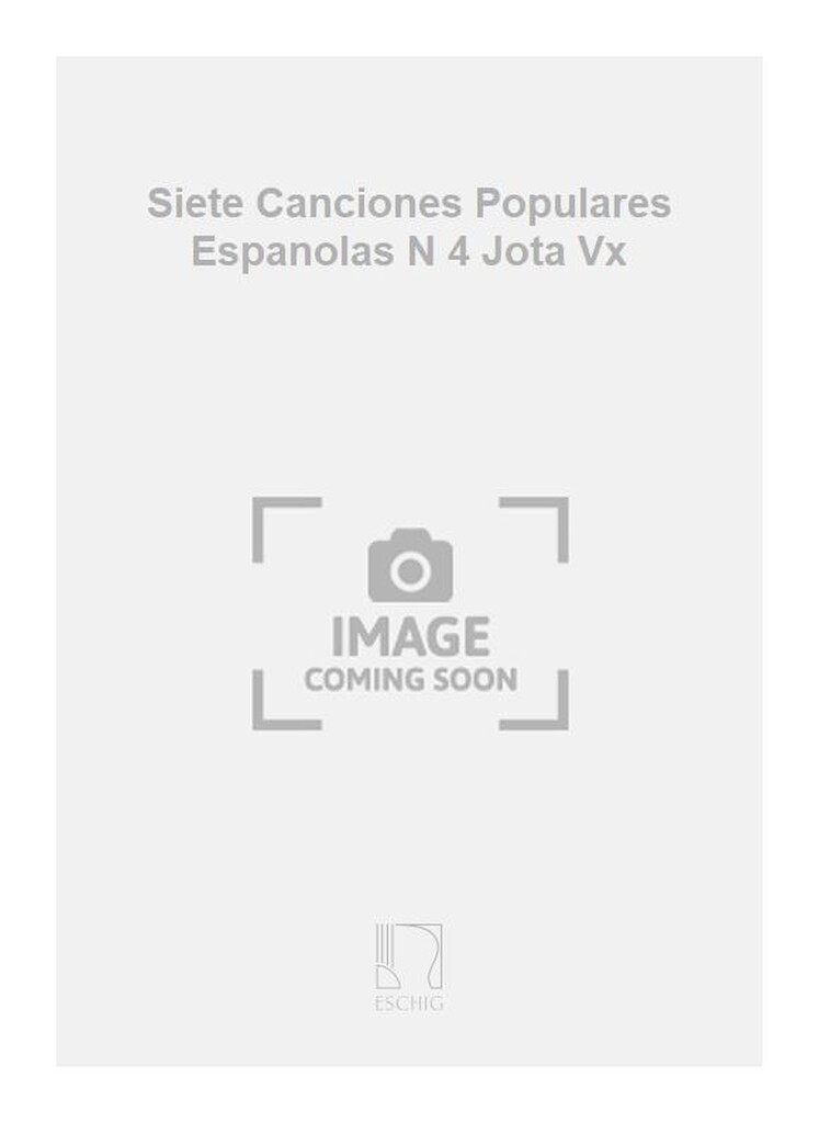 Siete Canciones Populares Espanolas N 4 Jota Vx